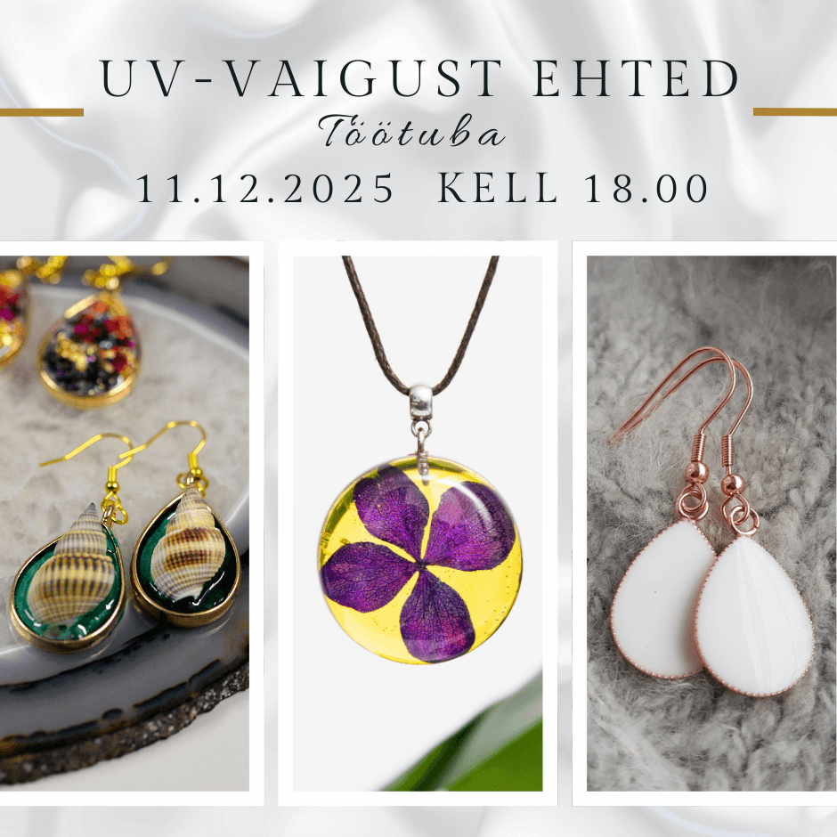 UV-vaigust ehete valmistamise töötuba