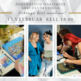 Juhendatud maalimine akrüülvärvidega – Sõbraga koos maalima!