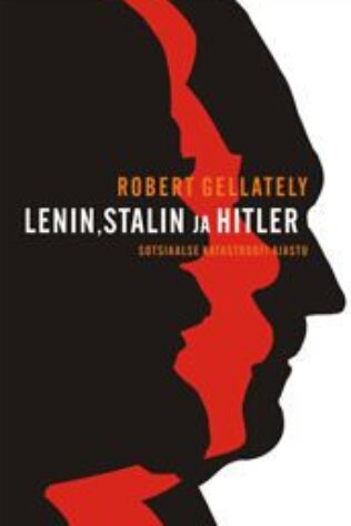 Lenin, Stalin ja Hitler: sotsiaalse katastroofi ajastu